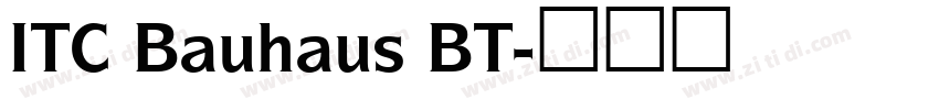 ITC Bauhaus BT字体转换